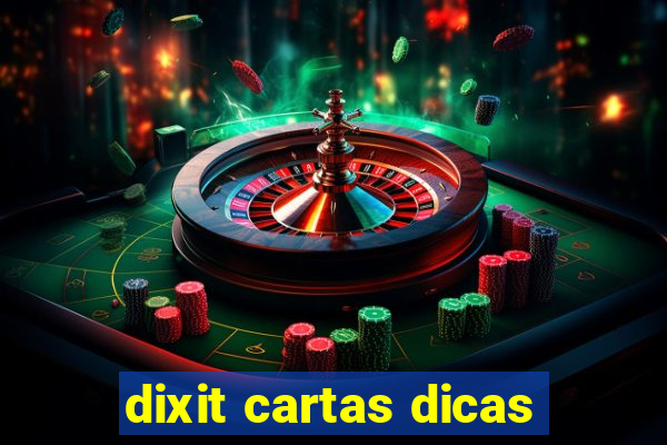 dixit cartas dicas